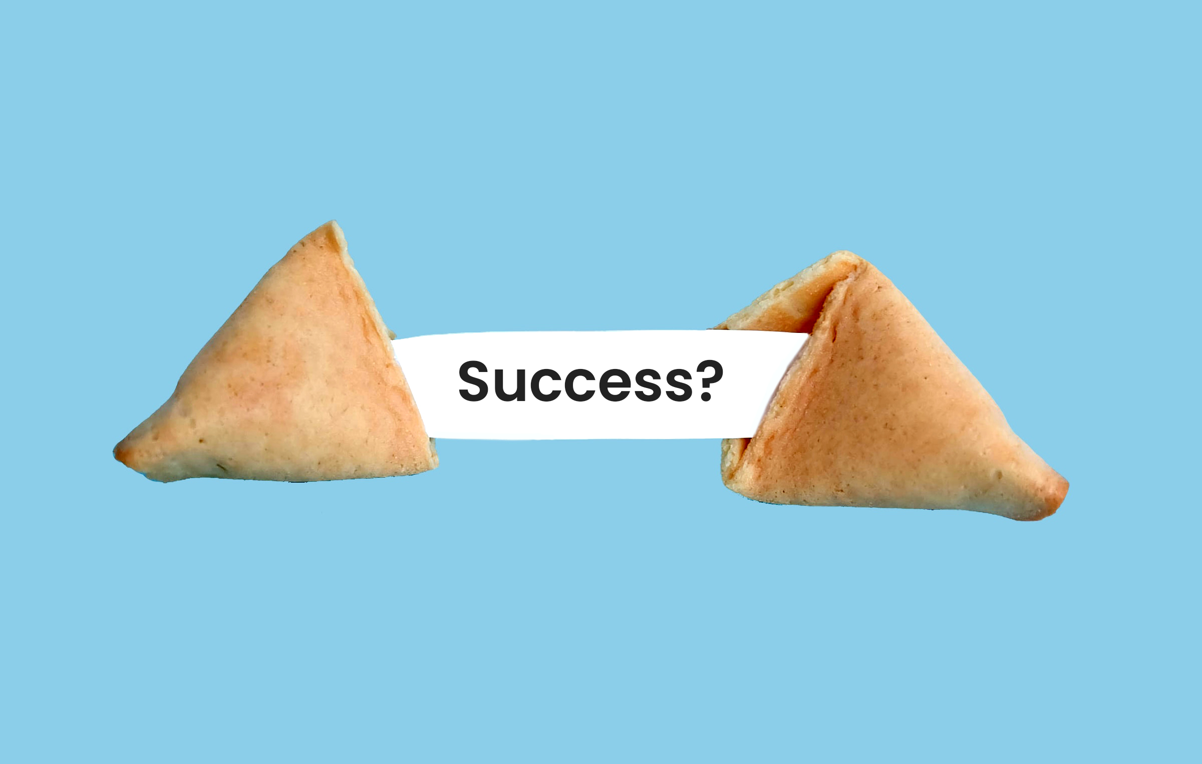 Success? in a fortune cookie