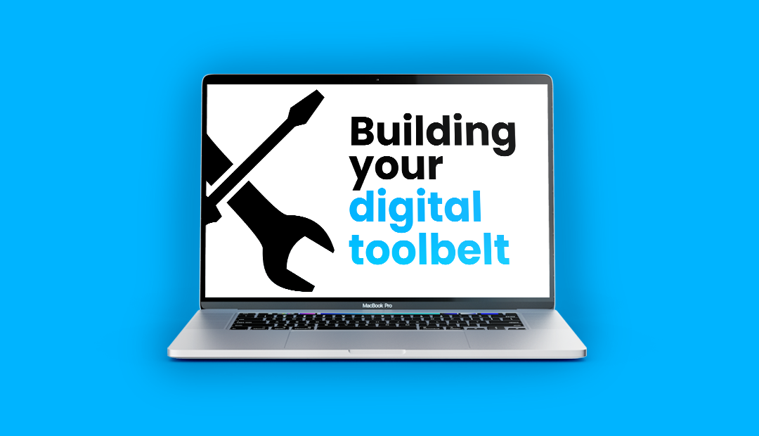 building your digital tool belt